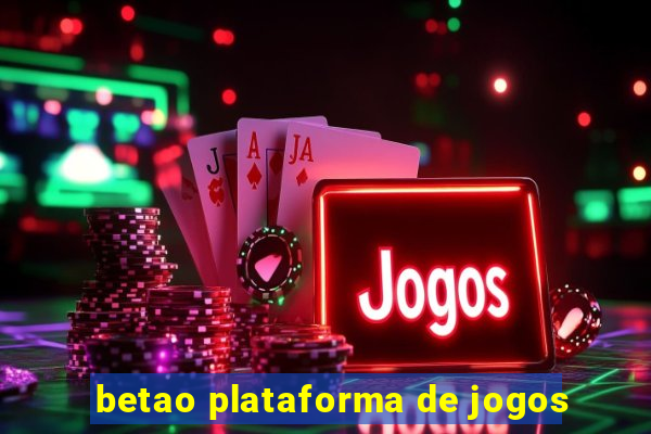 betao plataforma de jogos